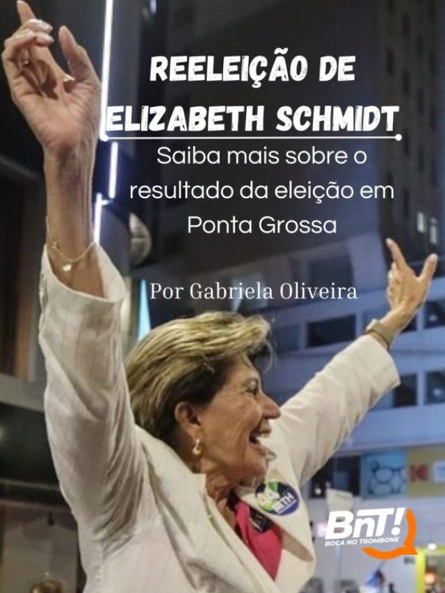 Reeleição de Elizabeth Schmidt (UNIÃO) em Ponta Grossa