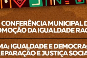 Ponta Grossa recebe a 2ª Conferência Municipal de Promoção da Igualdade Racial Boca no Trombone Ponta Grossa recebe a 2ª Conferência Municipal de Promoção da Igualdade Racial